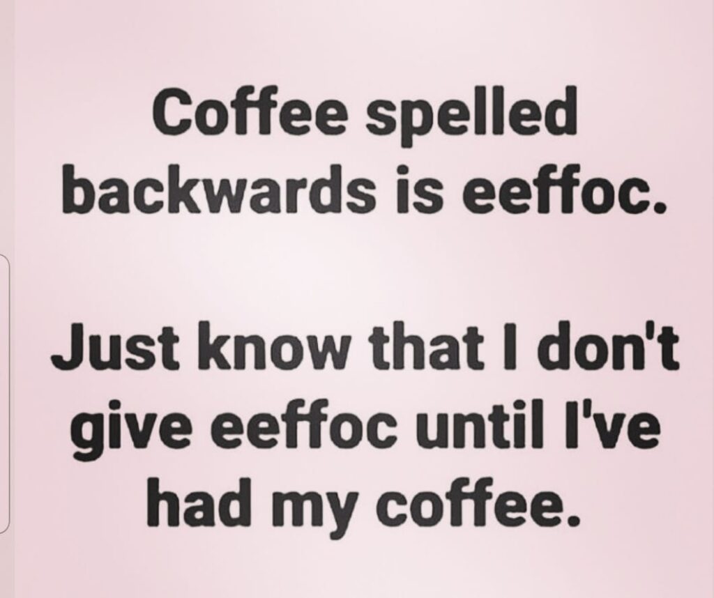 Coffee Spelled Backword